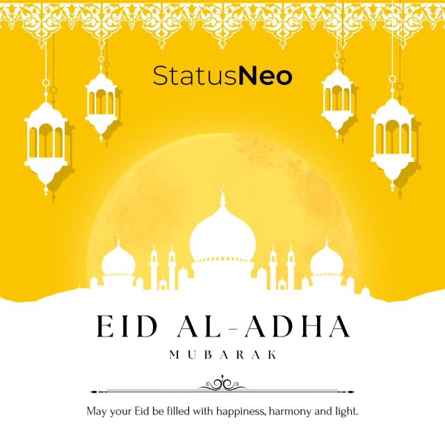 From all of us at StatusNeo, wishing you a joyous Eid al-Adha filled with love and gratitude.#Eid #EidalAdha #StatusNeo